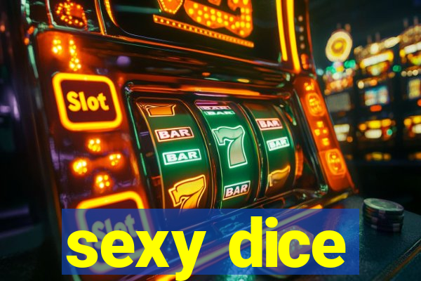 sexy dice